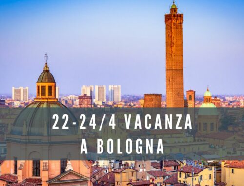 22-24/4 Vacanza a Bologna