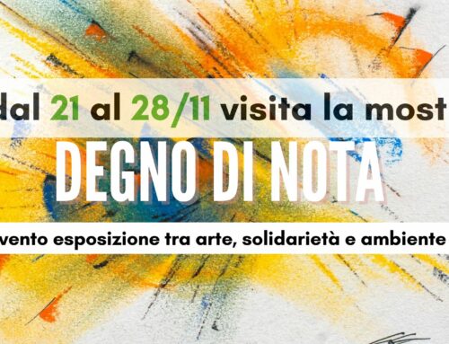 “Degno di nota”: mostra e ciclo di eventi